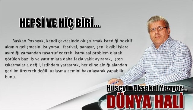 HEPSİ VE HİÇ BİRİ...