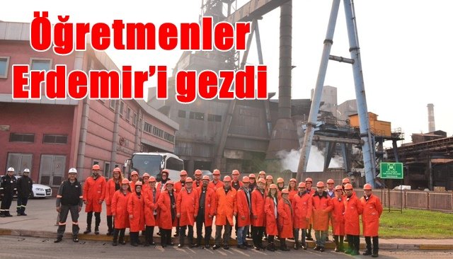 Öğretmenler Erdemir’i gezdi