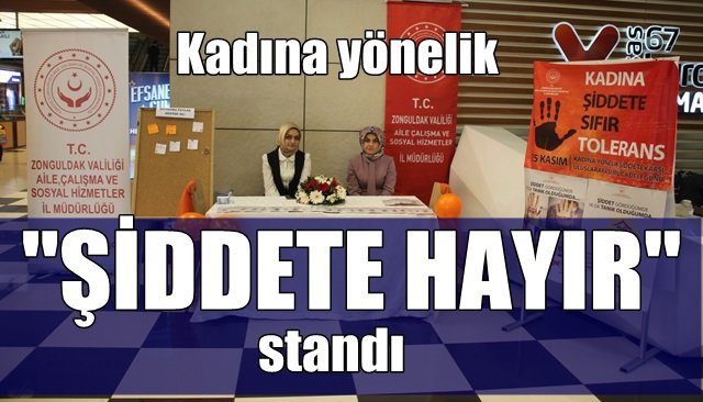 “Şiddete hayır” standı…