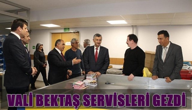 Vali Bektaş, servisleri gezdi