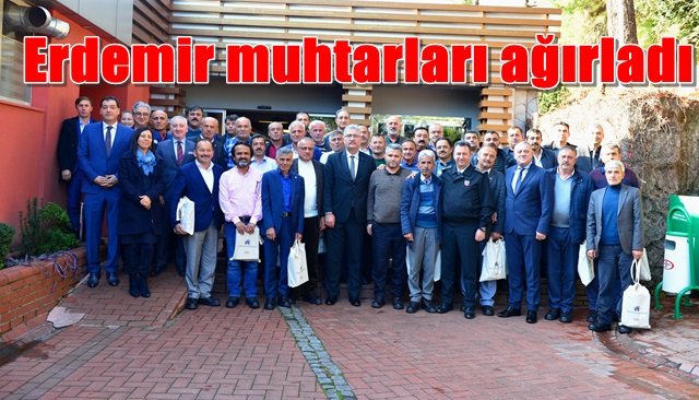 Erdemir muhtarları ağırladı