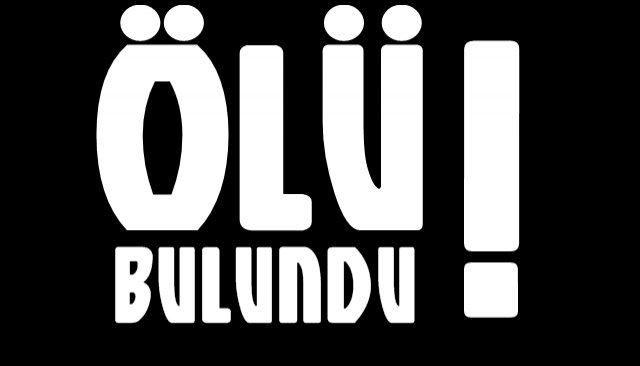 Evinde ölü bulundu