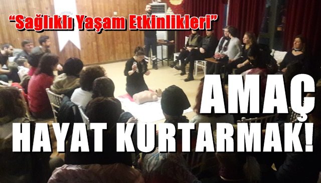 “HAYAT KURTARMAK İÇİN…”