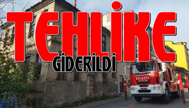 TEHLİKE GİDERİLDİ