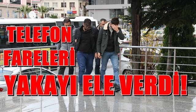 Telefon “Fareleri” yakayı ele verdi