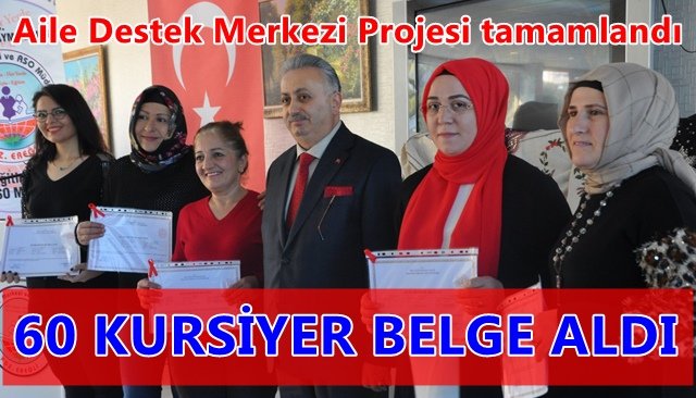 Aile Destek Merkezi Projesi tamamlandı