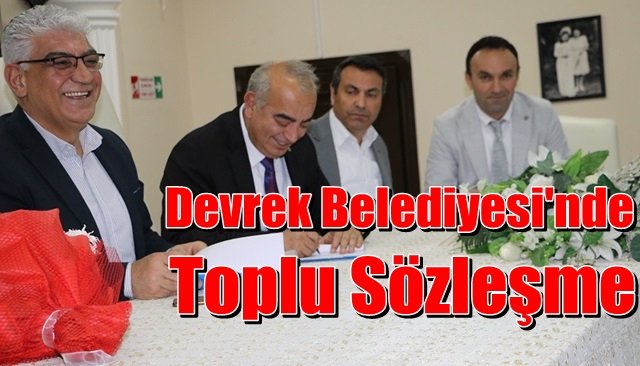 Devrek Belediyesi’nde toplu sözleşme