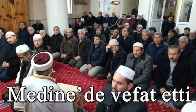 Medine’de vefat etti