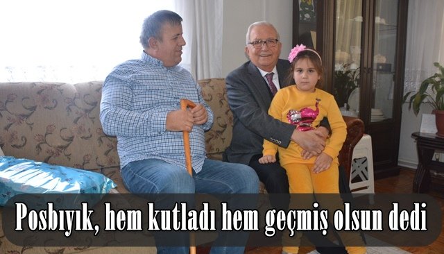 Posbıyık, hem kutladı hem geçmiş olsun dedi