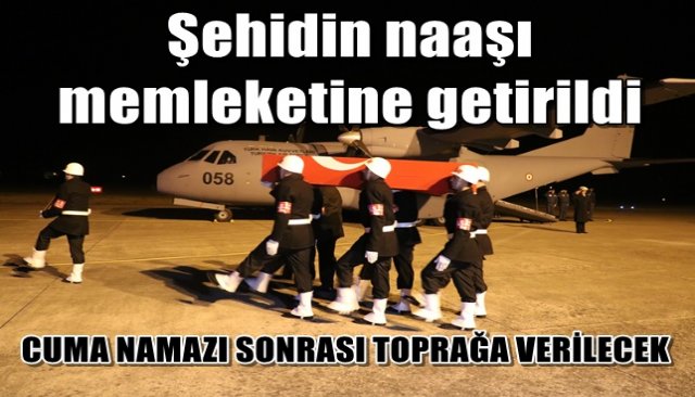 Şehidin naaşı memleketine getirildi