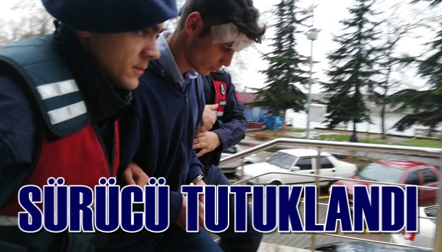 Sürücü tutuklandı