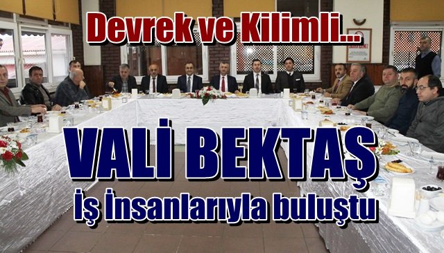 Vali Bektaş, iş insanları ile bir araya geldi