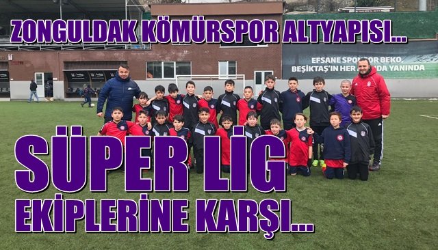 Zonguldak Kömürspor altyapısı Süper Lig ekipleri ile karşılaştı