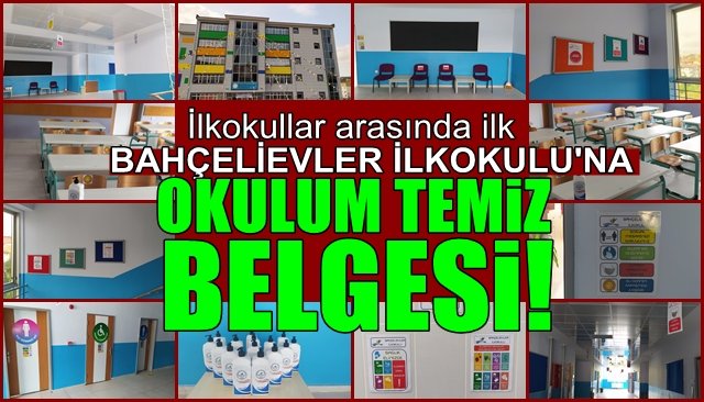 Bahçelievler İlkokulu’na “Okulum Temiz” belgesi…  İLKOKULLAR ARASINDA İLK