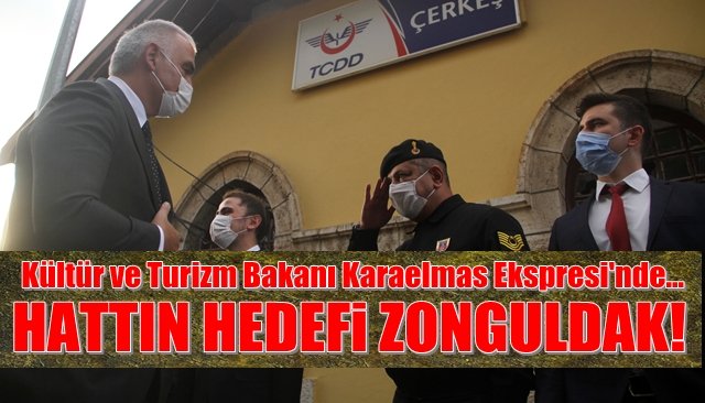 Bakan Karaelmas Ekspres´inde... Yeniden Zonguldak´a ulaşması planlanıyor