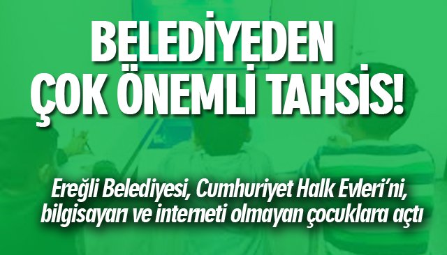 BELEDİYEDEN ÇOK ÖNEMLİ TAHSİS!