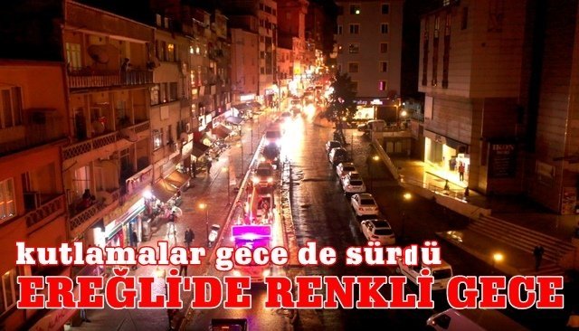 Cumhuriyet Bayramı kutlamaları gece de sürdü