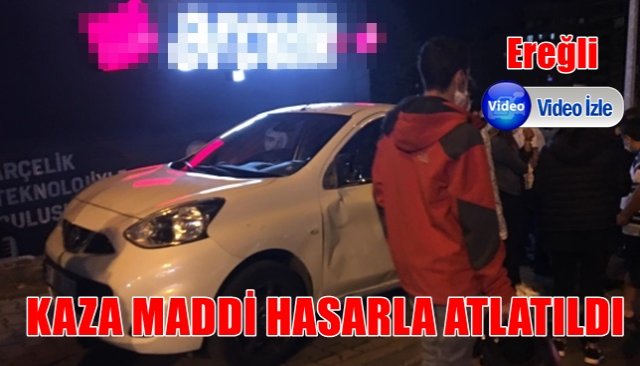 KAZA MADDİ HASARLA ATLATILDI