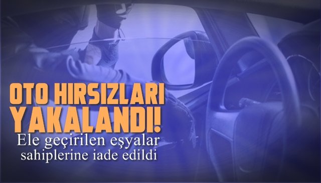 OTO HIRSIZLARI YAKAYI ELE VERDİ...