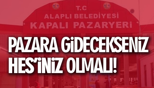 PAZARA GİDECEKSENİZ HES’İNİZ OLMALI!