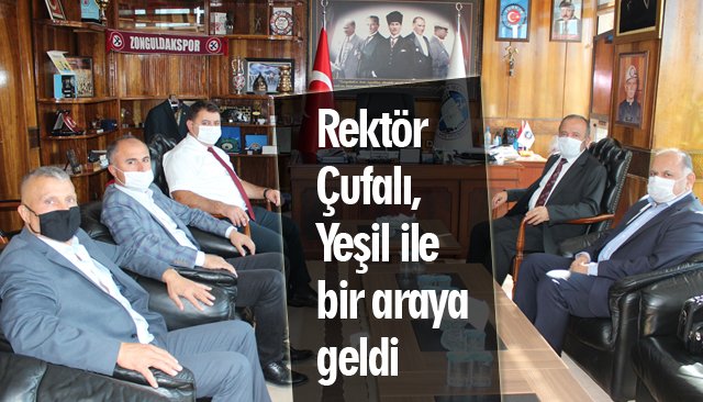 Rektör Çufalı, Yeşil ile bir araya geldi 