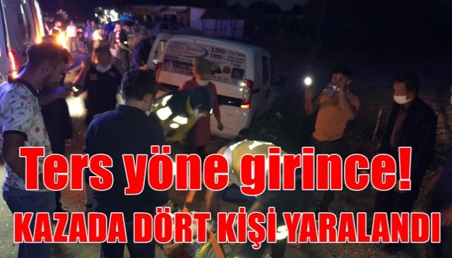  Ters yöne giren araç kazaya sebep oldu