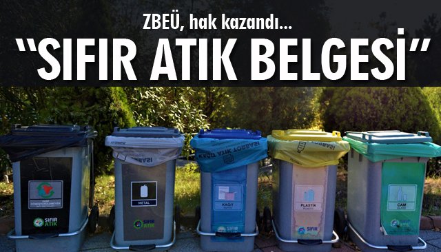 ZBEÜ “SIFIR ATIK BELGESİ” ALMAYA HAK KAZANDI