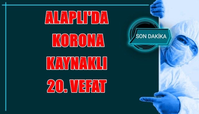 ALAPLI´DA KORONA KAYNAKLI 20. VEFAT