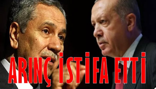 ARINÇ İSTİFA ETTİ