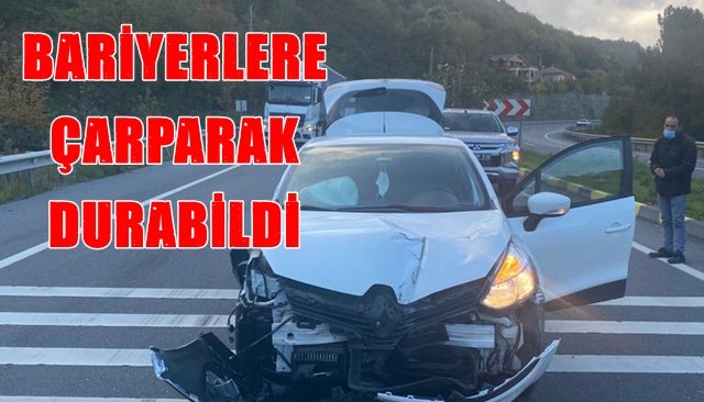 BARİYERLERE ÇARPARAK DURABİLDİ