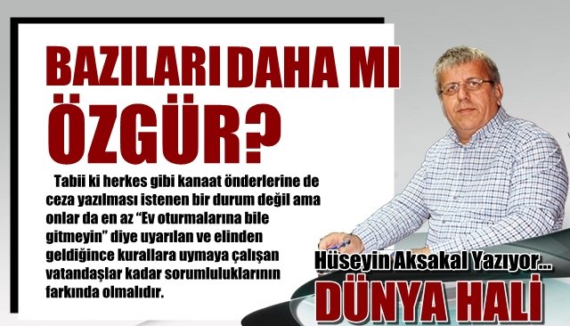 BAZILARI DAHA MI ÖZGÜR?