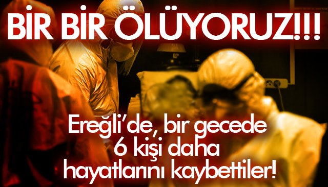 BİR BİR ÖLÜYORUZ!!!