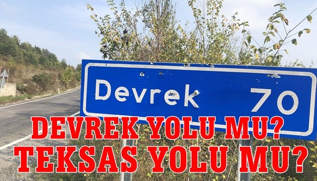 DEVREK YOLU MU? TEKSAS YOLU MU?