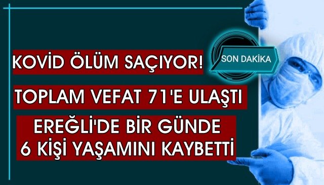 EREĞLİ´DE BİR GÜNDE 6 KİŞİ YAŞAMINI KAYBETTİ