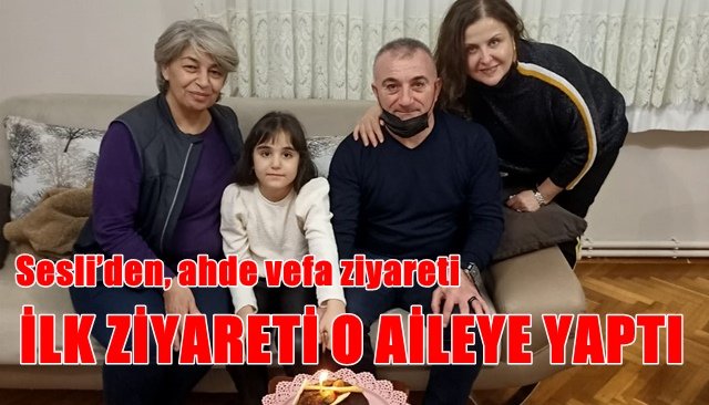Sesli’den, ahde vefa ziyareti