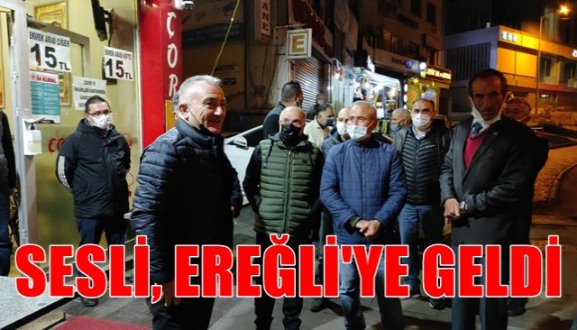 SESLİ, EREĞLİ´YE GELDİ