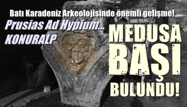 TARİH YENİDEN BİÇİMLENİYOR... MEDUSA BAŞI BULUNDU!