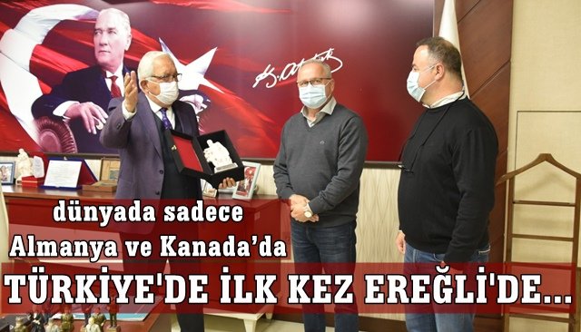 TÜRKİYE´DE İLK KEZ EREĞLİ´DE...