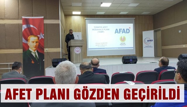 AFET PLANI GÖZDEN GEÇİRİLDİ…