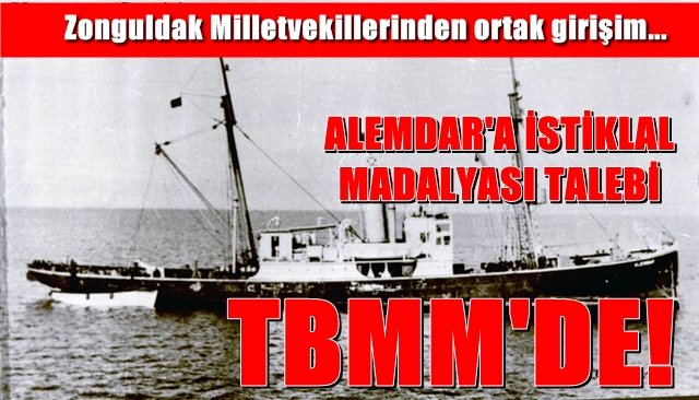 ALEMDAR’A İSTİKLAL MADALYASI TALEBİ TBMM’DE