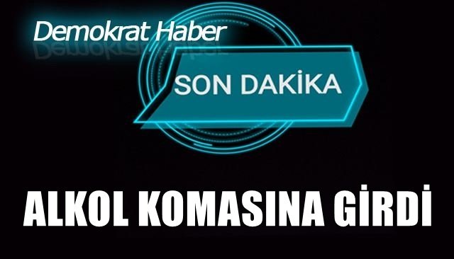 ALKOL KOMASINA GİRDİ... HASTANEYE KALDIRILDI