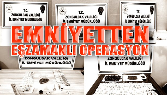 Emniyetten eşzamanlı operasyon