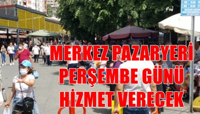 EREĞLİ´DE MERKEZ PAZAR YERİ PERŞEMBE GÜNÜ AÇIK OLACAK