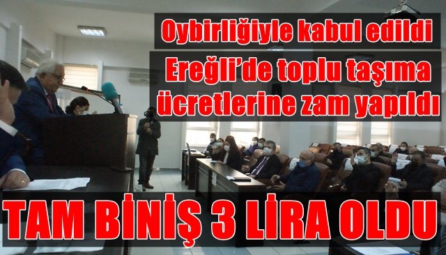 EREĞLİ´DE TOPLU TAŞIMA ÜCRETLERİNE ZAM YAPILDI