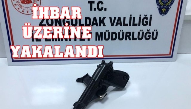 İHBAR ÜZERİNE YAKALANDI