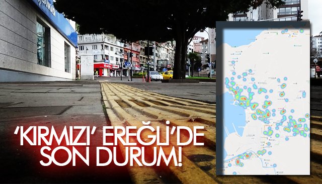 ‘KIRMIZI’ EREĞLİ’DE SON DURUM!