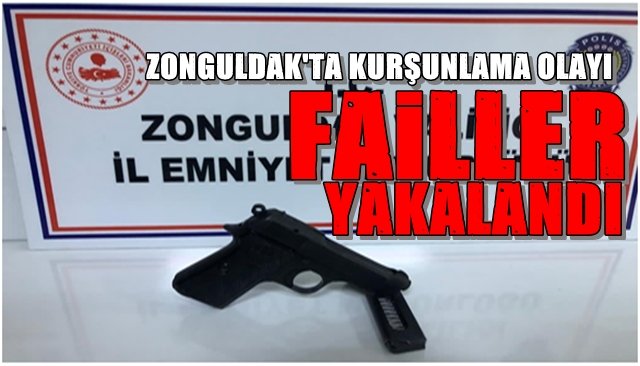 KURŞUNLAMA OLAYINDA FLAŞ GELİŞME... FAİLLER YAKALANDI!