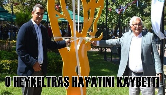 O HEYKELTRAŞ HAYATINI KAYBETTİ