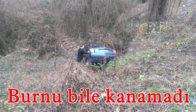 Burnu bile kanamadı