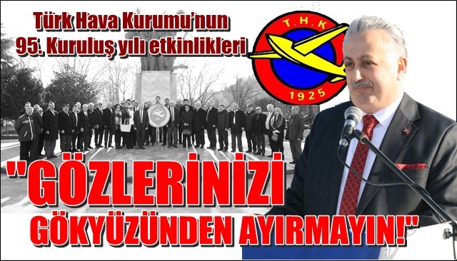 “GÖZLERİNİZİ GÖKYÜZÜNDEN AYIRMAYIN!”